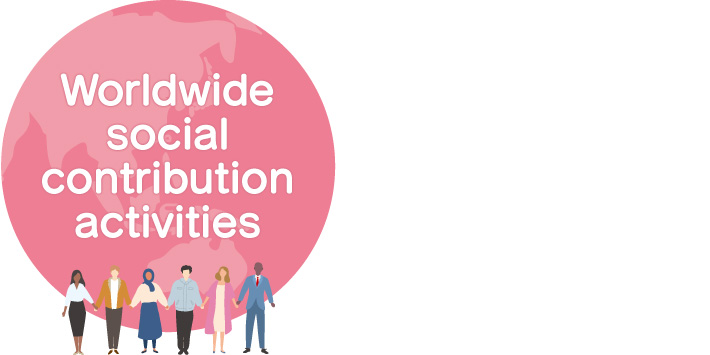 Worldwide social contribution activities