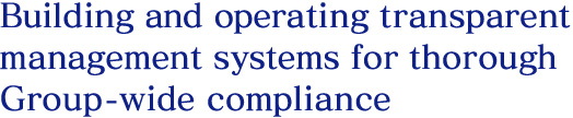 Building and operating transparent management systems for thorough Group-wide compliance